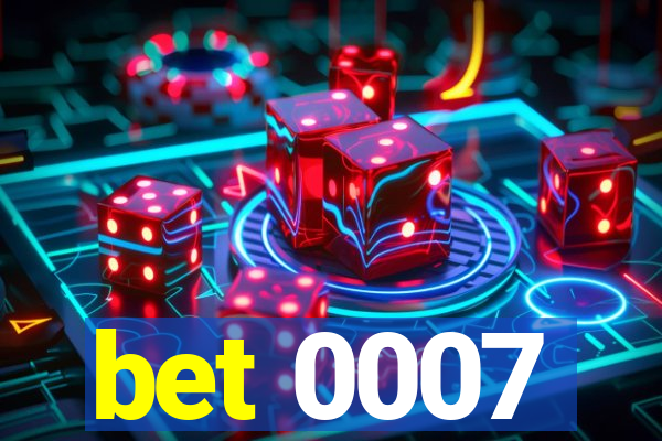 bet 0007